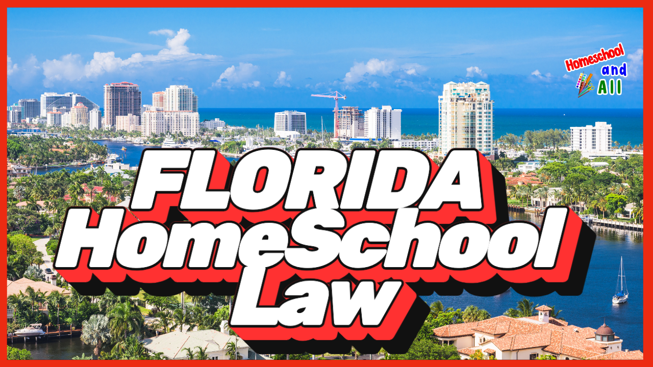 Florida Homeschool Laws 2024/25