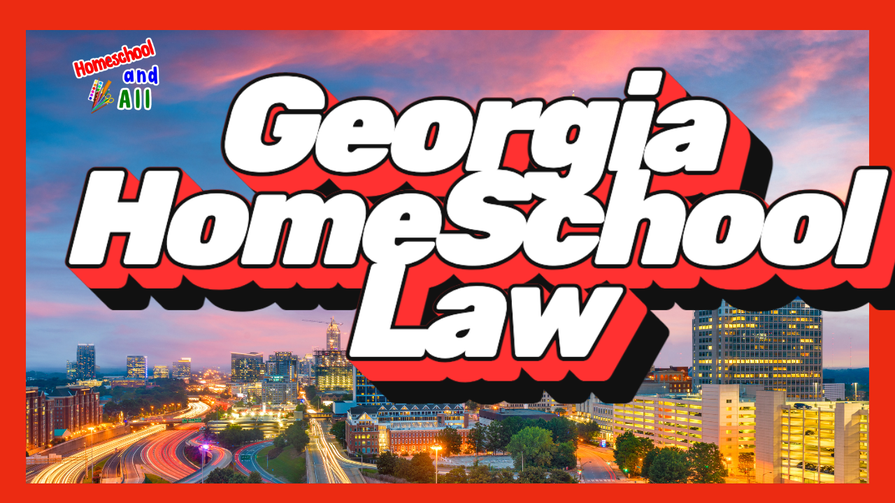 Georgia Homeschool Law 2024/25