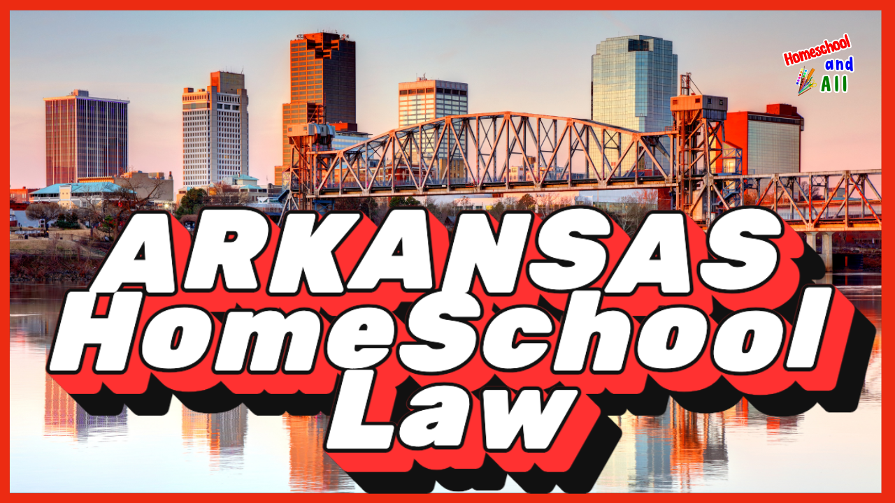 Arkansas Homeschool Law 2024/25