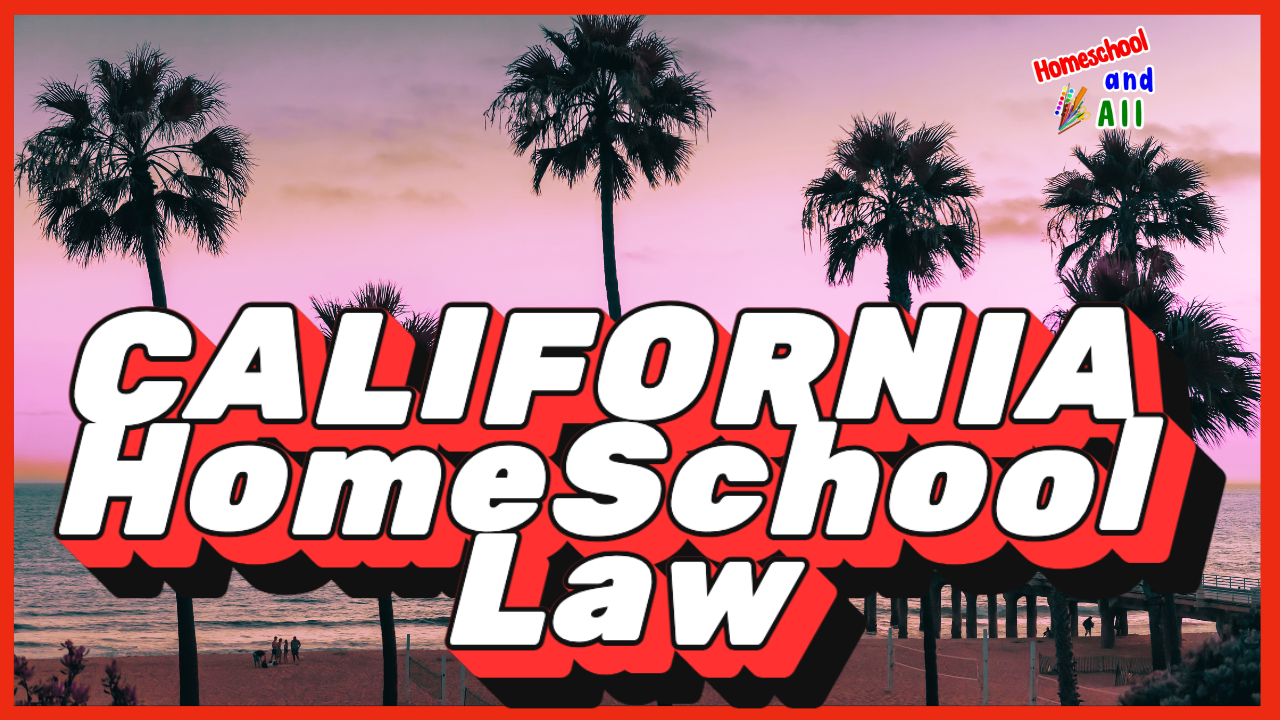 California Homeschool Law 2024/25