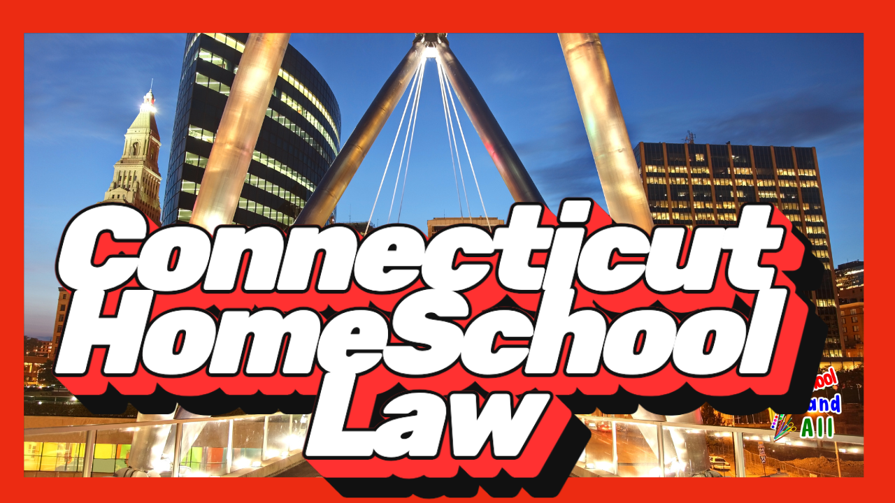 Connecticut Homeschool Law 2024/25