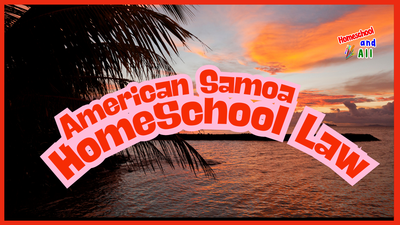 American Samoa, homeschool Law 2024/25